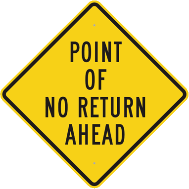Point of no Return